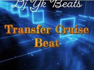INSTRUMENTAL : DJ YK Beats – Transfer Cruise